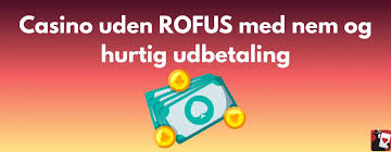 Online Casino Uden ROFUS - Find de Bedste Spilmuligheder