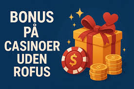 Oplev Online Casinoer Uden ROFUS - Spil Ansvarligt og Uden Barrierer Oplev Online Casinoer Uden ROFUS - Spil Ansvarligt og Uden Barrierer